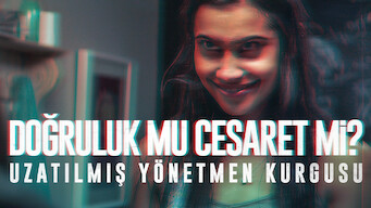 Doğruluk mu Cesaret mi?: Uzatılmış Yönetmen Kurgusu (2018)